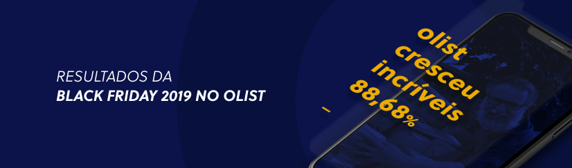 Confira os resultados da Black Friday 2019 no Olist neste infográfico!