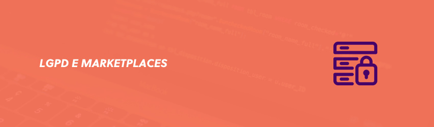 LGPD e Marketplaces